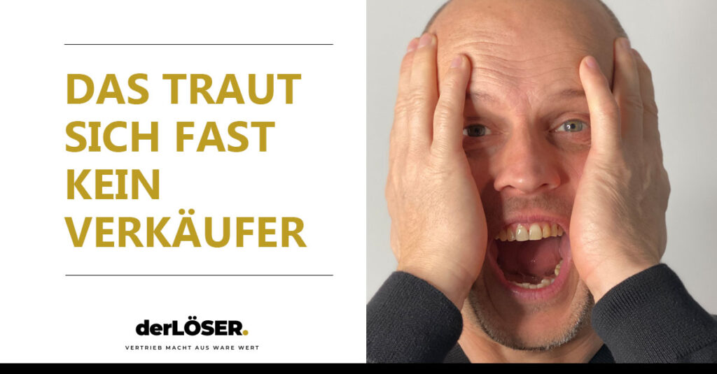 Verkaufsgespräch - die mutigsten Fragen mit demLÖSER