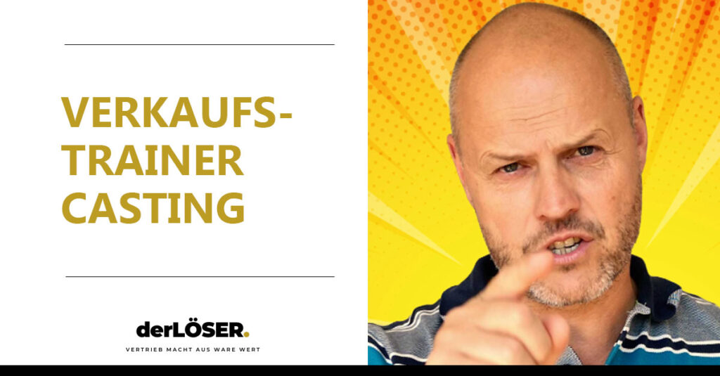 Verkaufstrainer Casting mit demLÖSER